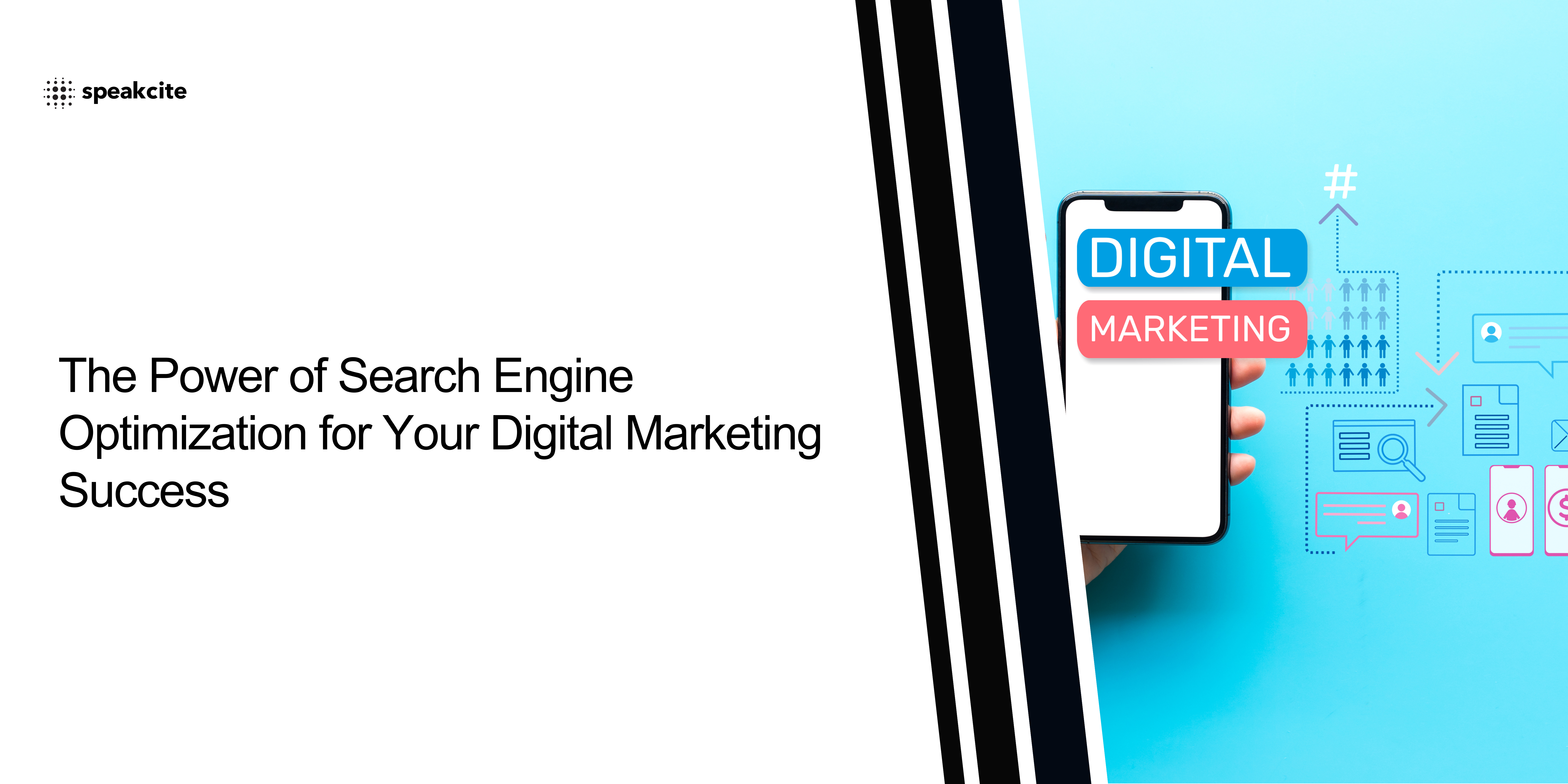 The Power of Search Engine Optimization (SEO) for Your Digital Marketing Success