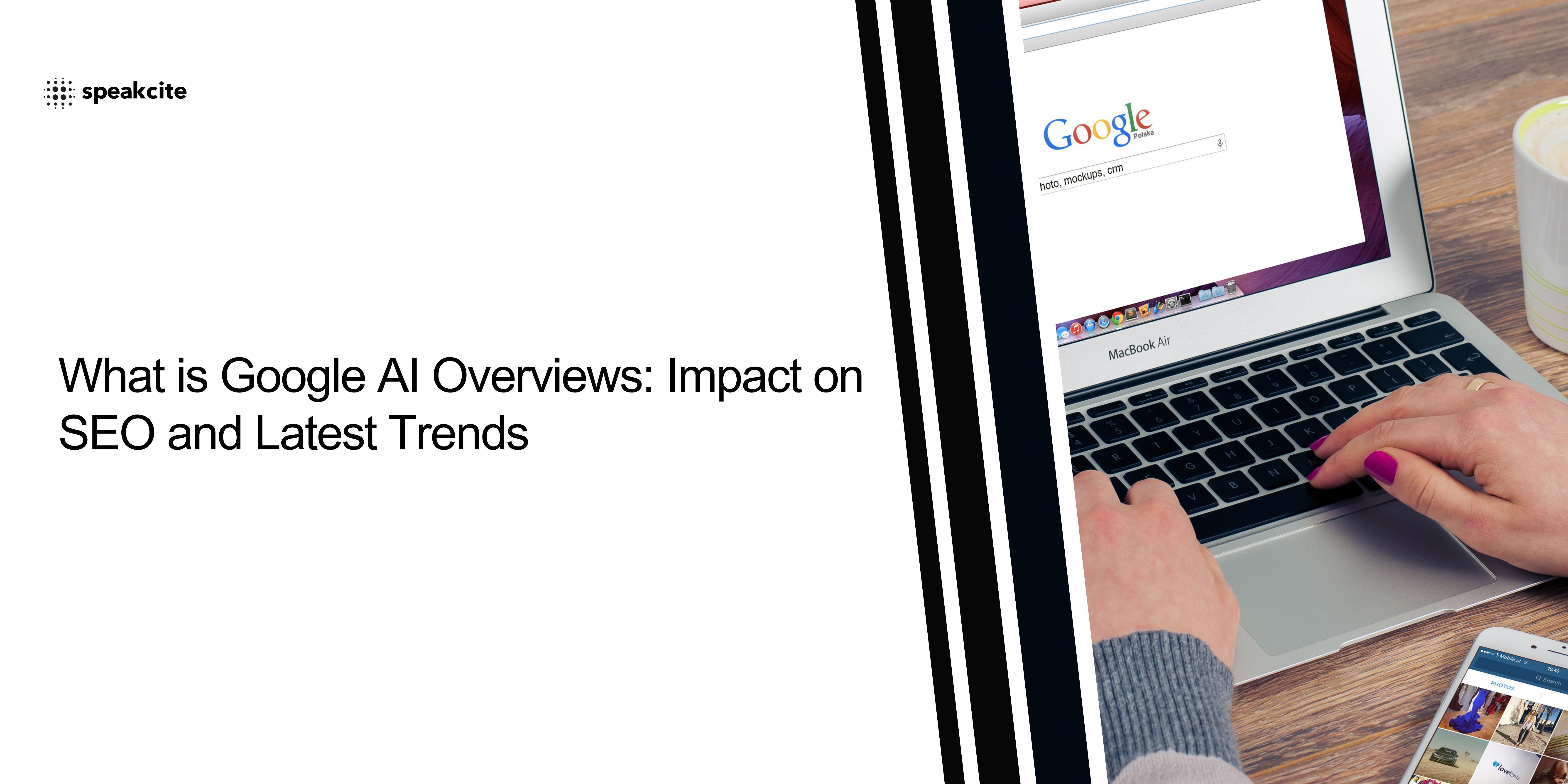 What is Google AI Overviews: Impact on SEO and Latest Trends