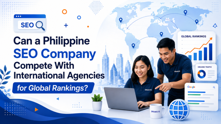 Can a Philippine SEO Company Compete With International Agencies for Global Rankings?